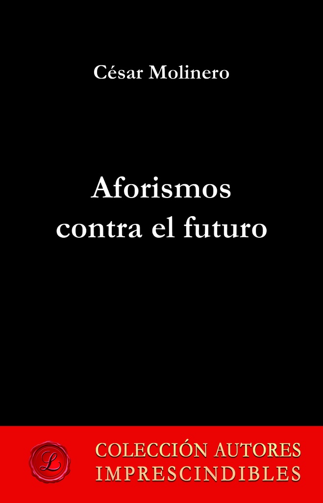Aforismos contra el futuro