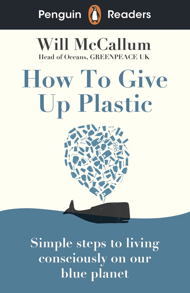 HOW TO GIVE UP PLASTIC (PENGUIN READERS) LEVEL 5