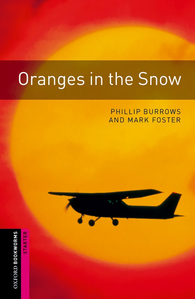 Oxford Bookworms. Starter: Oranges in The Snow Edition 08