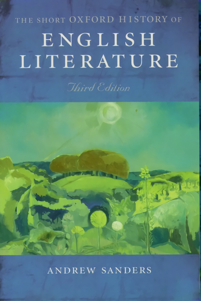 The Short Oxford History of English Literature