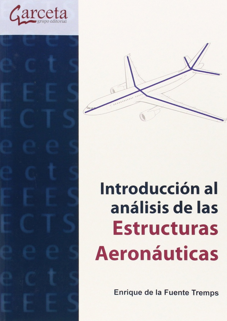 INTRODUCCIóN ANáLISIS DE LAS ESTRUCTURAS AERONáUTICAS