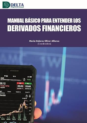 MANUAL BASICO PARA ENTENDER LOS DERIVADOS FINANCIEROS