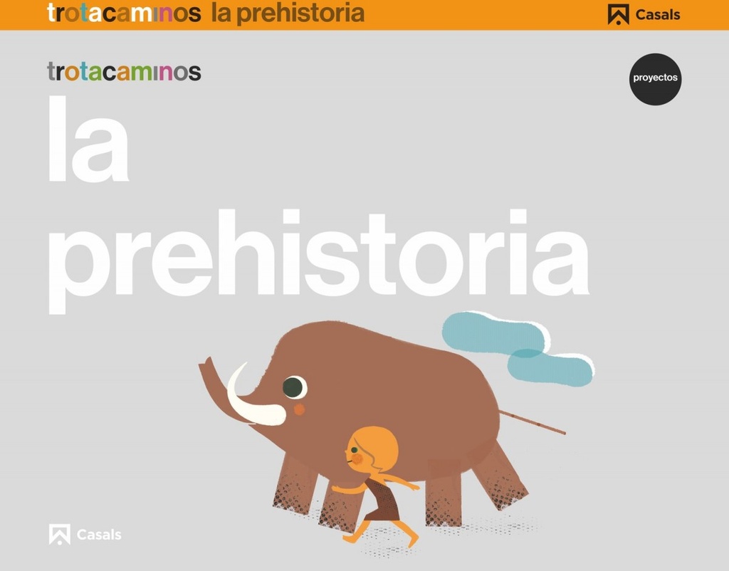 LA PREHISTORIA 5 AÑOS TROTACAMINOS