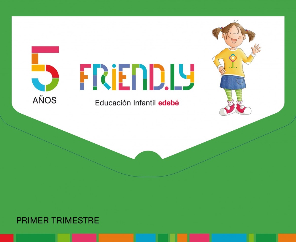 FRIENDLY 5 AÑOS  1º TRIMESTRE 2017