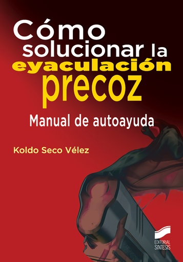 CÓMO SOLUCIONAR LA EYACULACIÓN PRECOZ