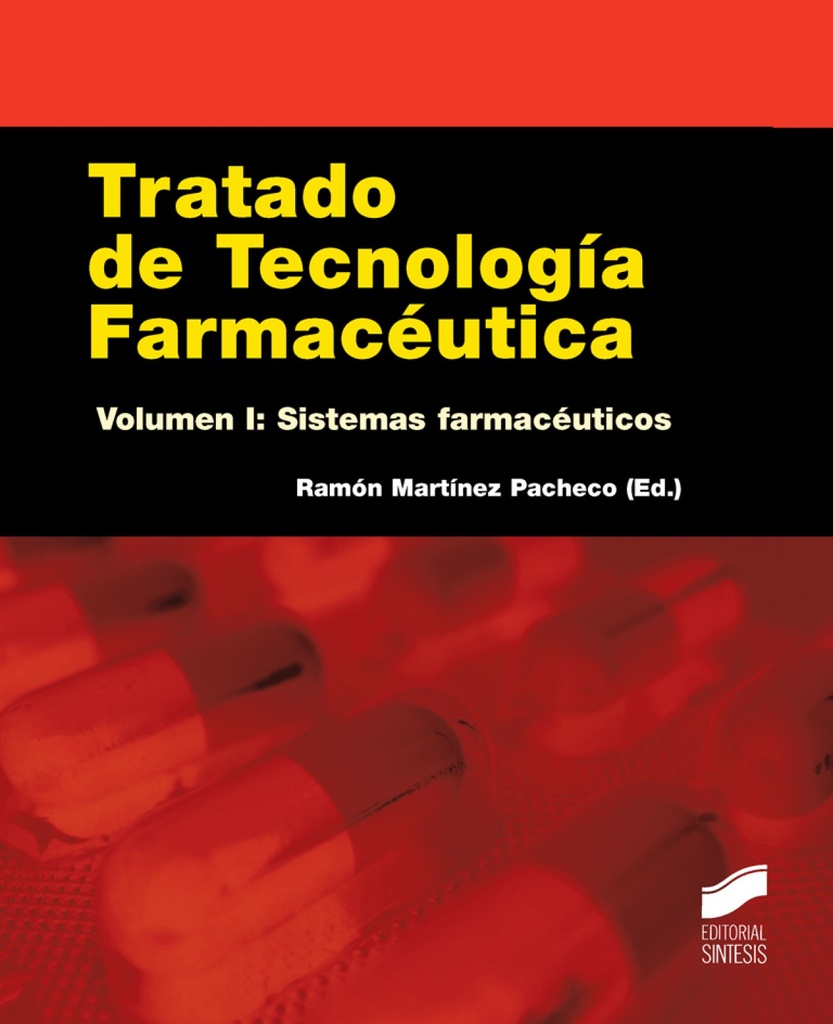 TRATADO DE TECNOLOGIA FARMACEUTICA. VOLUMEN I