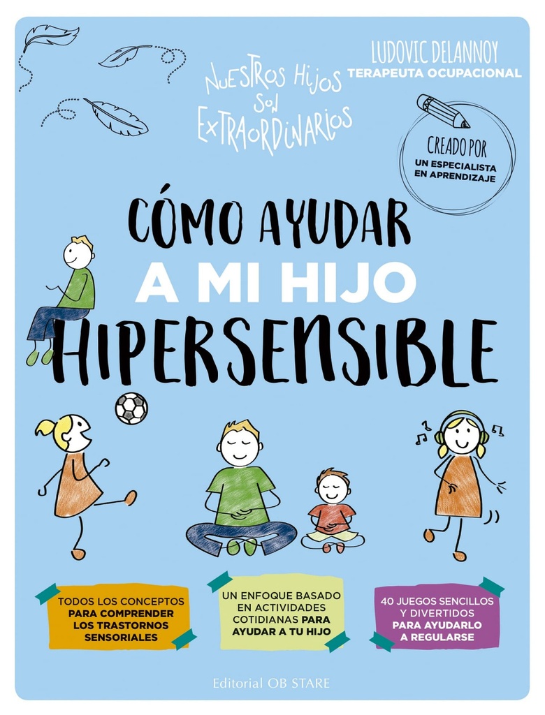 Cómo ayudar a mi hijo hipersensible
