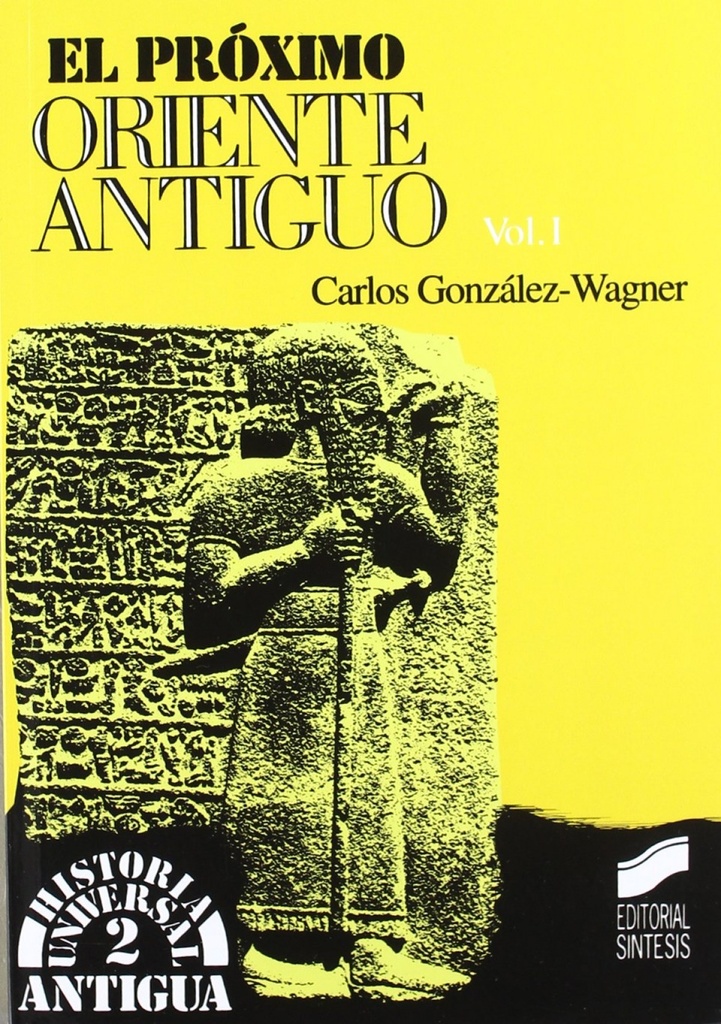 PROXIMO ORIENTE ANTIGUO VOL. I, EL