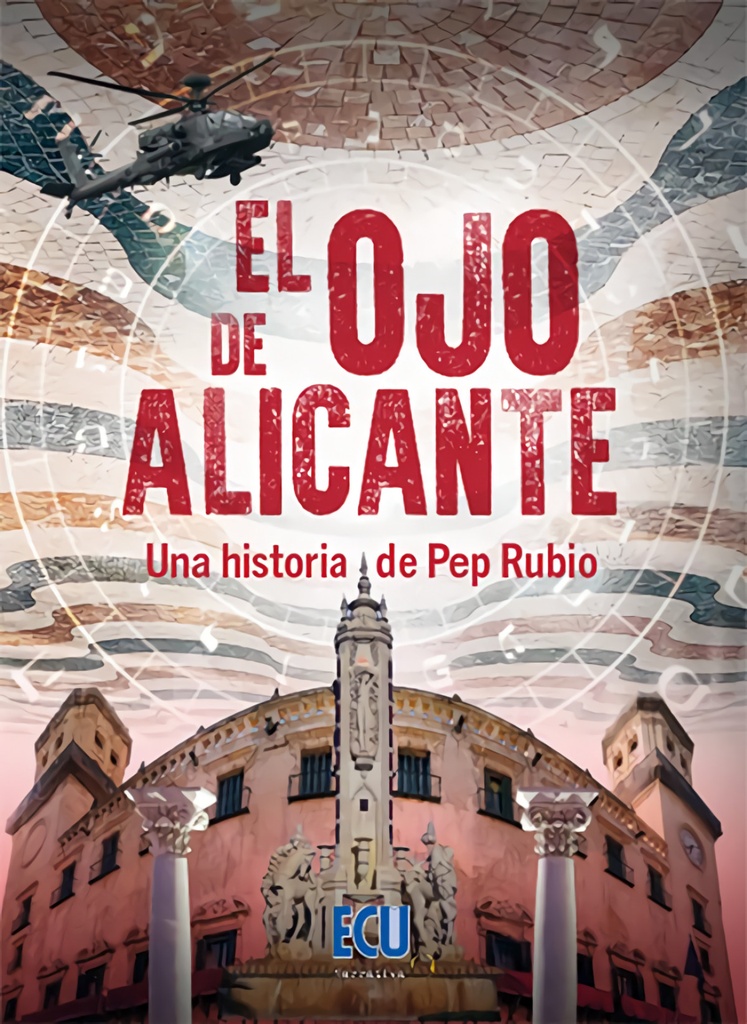 Ojo de alicante:una historia pep rubio quereda