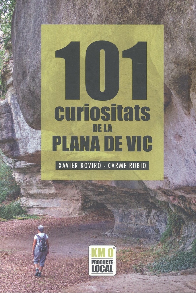 101 CURIOSITATS DE LA PLANA DE VIC