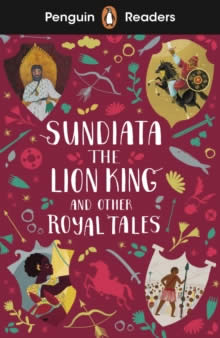 Sundiata the Lion King and Other Royal Tales: Penguin Readers Level 2