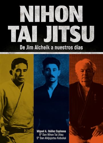 Nihon tai jutsu:de jim alcheik a nuestros dias