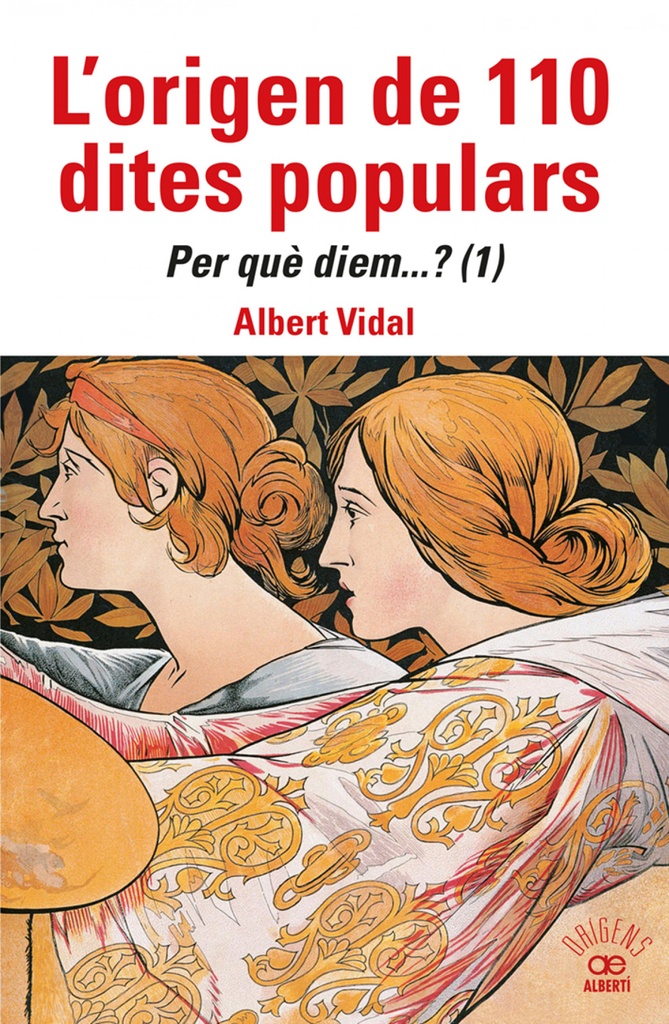 L'origen de 110 dites populars. Per quèÅ diem....? (1)