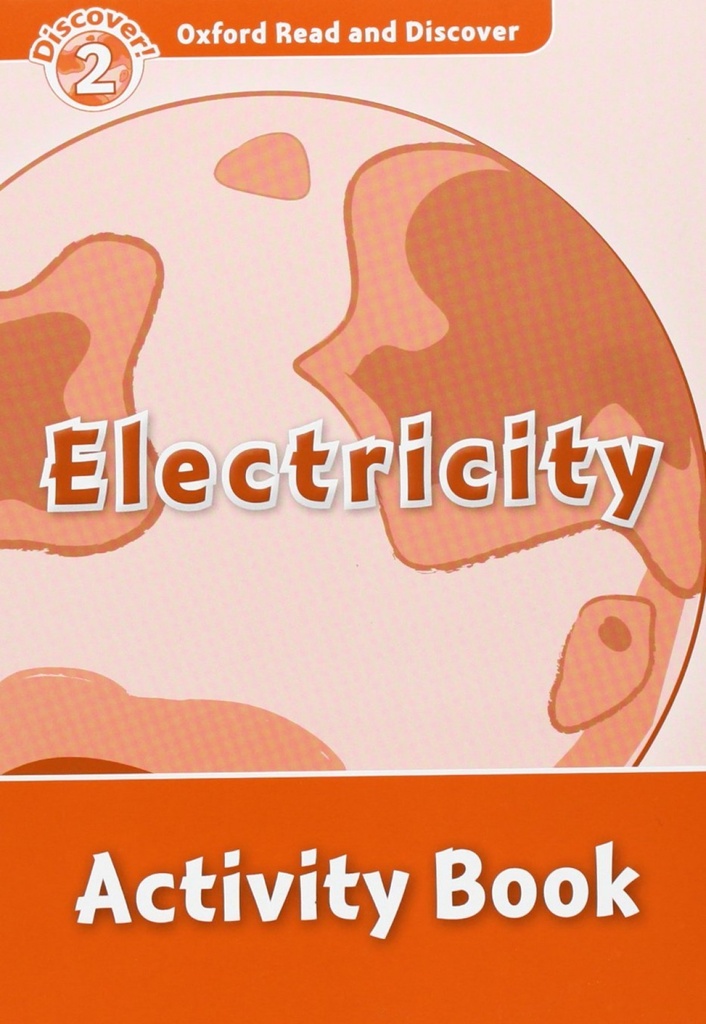 Oxford Read &amp;Discover. Level 2. Electricity: Activity Book