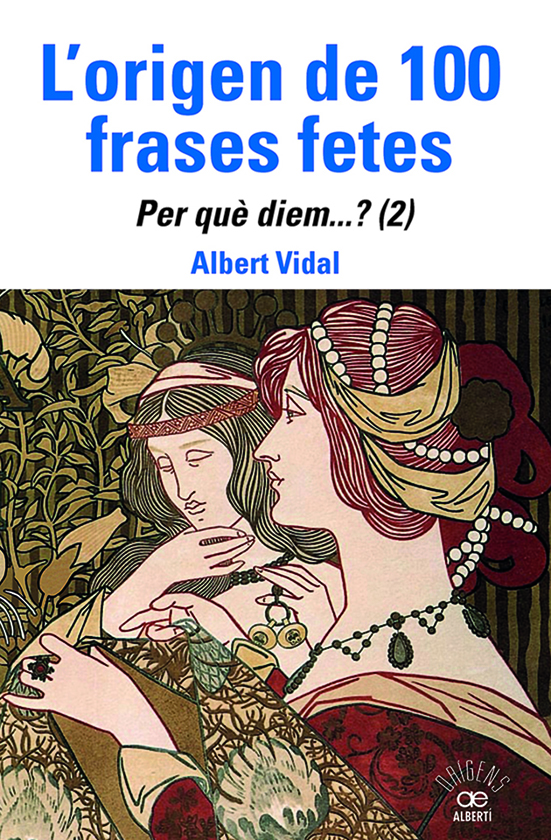 L'origen de 100 frases fetes. Per quèÅdiem? (2)