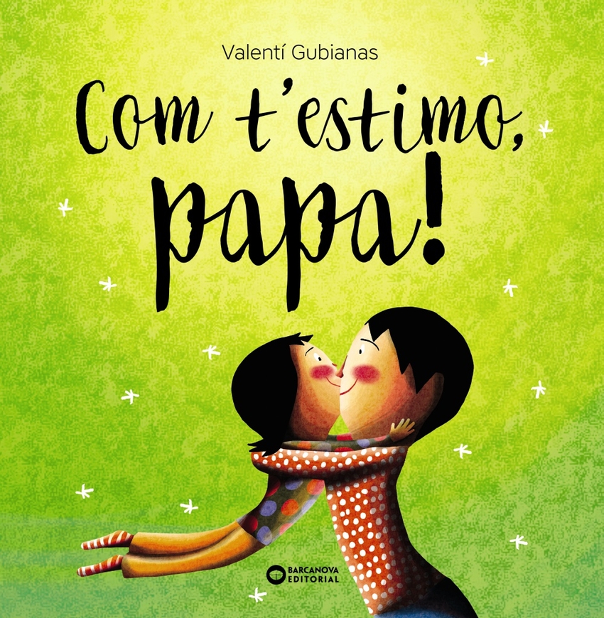 Com t'estimo, papa!