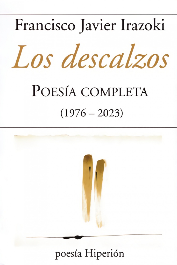 DESCALZOS, LOS. POESIA COMPLETA ( 1976-2023)