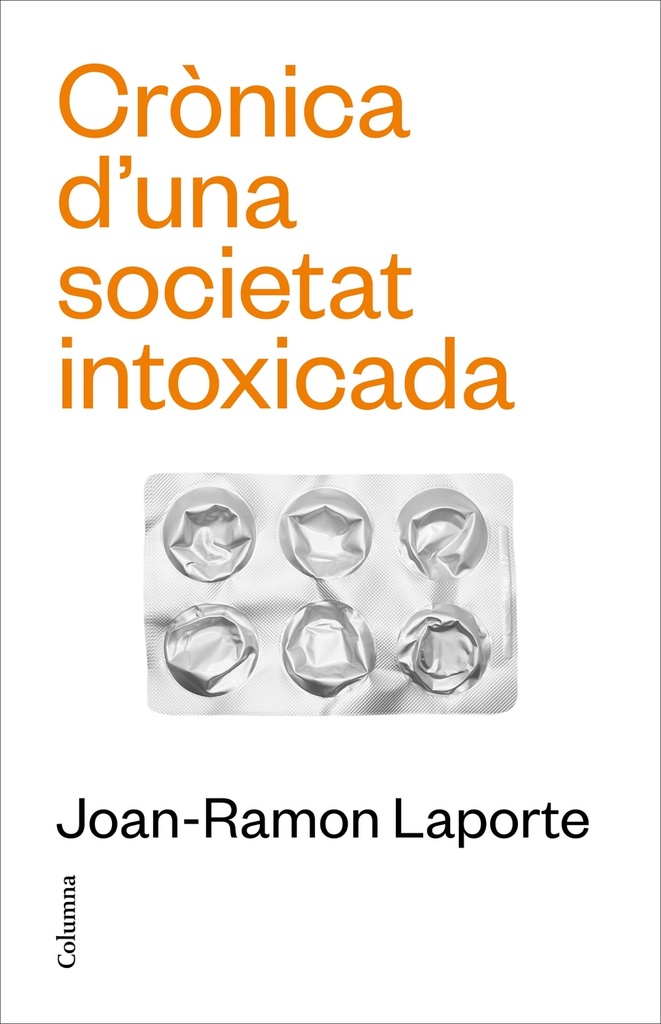 Crònica d'una societat intoxicada