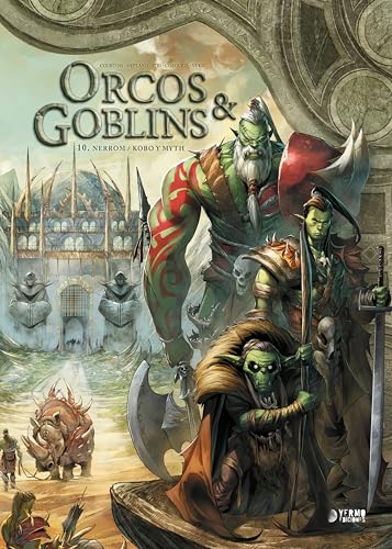 ORCOS Y GOBLINS 10: NERROM;KOBO Y MITH
