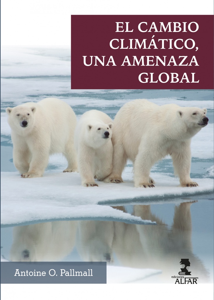 El cambio climático, una amenaza global