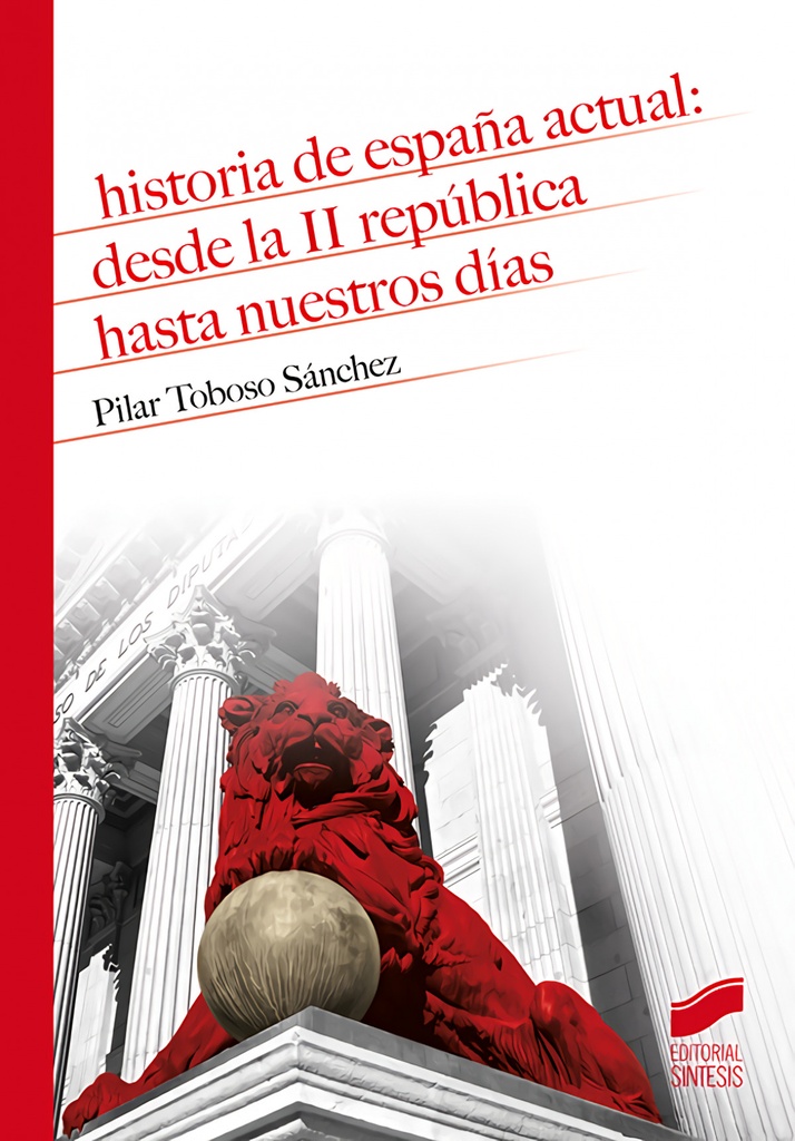 Historia de España actual: desde la II República hasta nuestros d