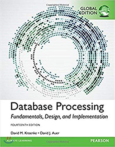DATABASE PROCESSING:FUNDAMENTALS,DESIGN,IMPLEMENTATION