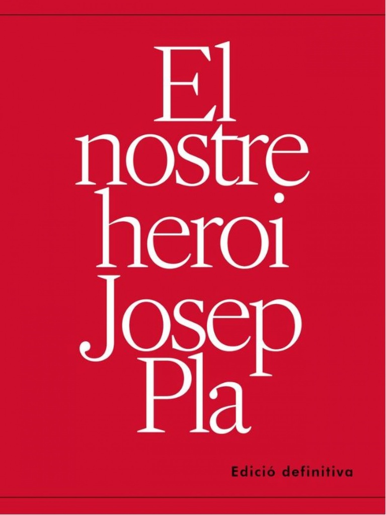 El nostre heroi josep pla