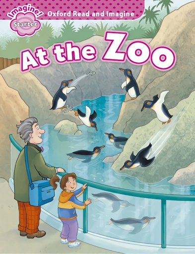 Oxford Read &amp;Imagine Starter At The Zoo