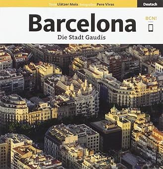 Barcelona, die Stadt Gaudís