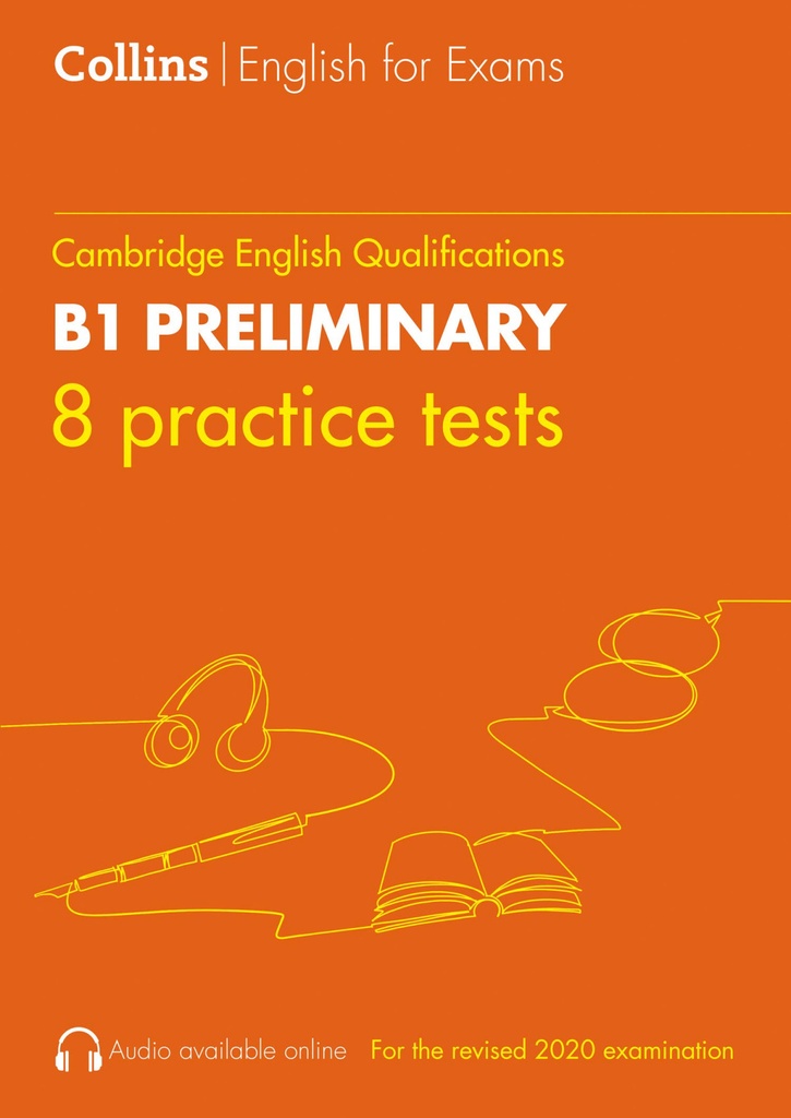 COLLINS CAMBRIDGE ENGLISH 8 PRACTICE TESTS FOR B1 PRELIMINARY