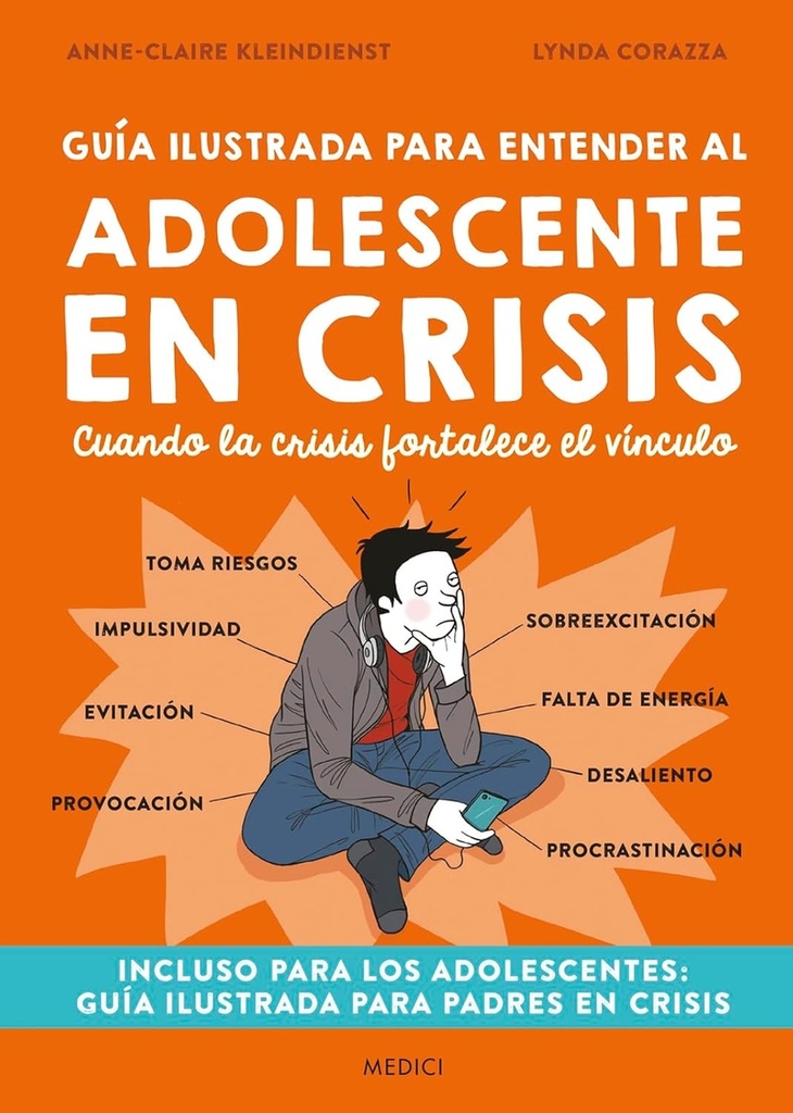 Guía ilustrada para entender al adolescente en crisis