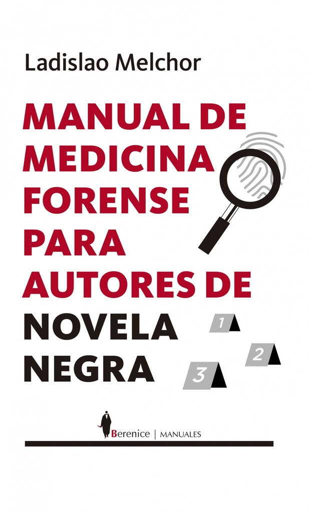 MANUAL DE MEDICINA FORENSE PARA AUTORES DE NOVELA NEGRA