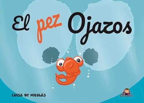 El pez Ojazos