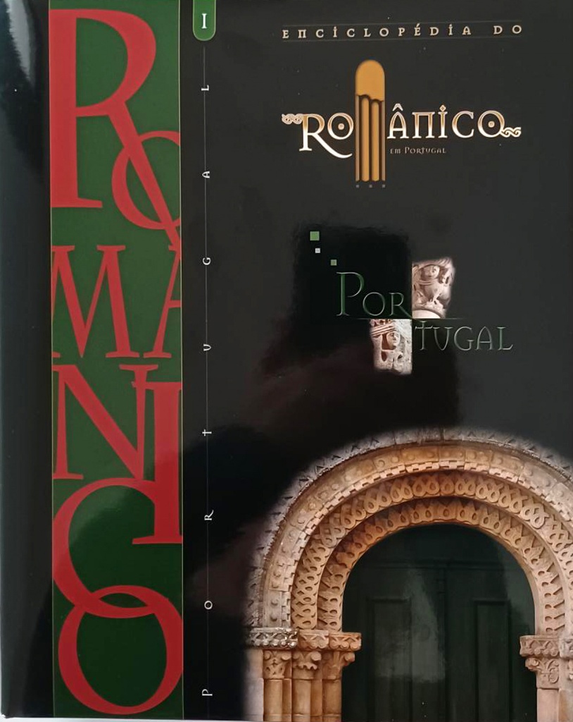 ENCICLOPÉDIA DO ROMÂNICO EM PORTUGAL I