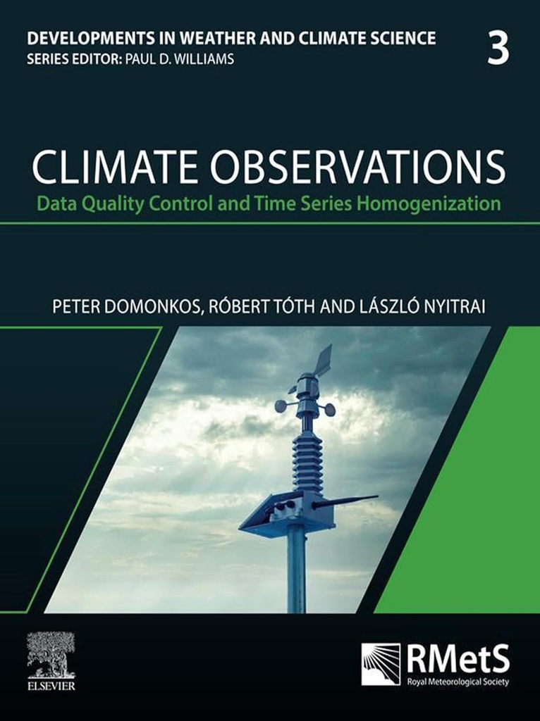 Climate Observations: Data Quality Control and Time Series Homogenization: Volum