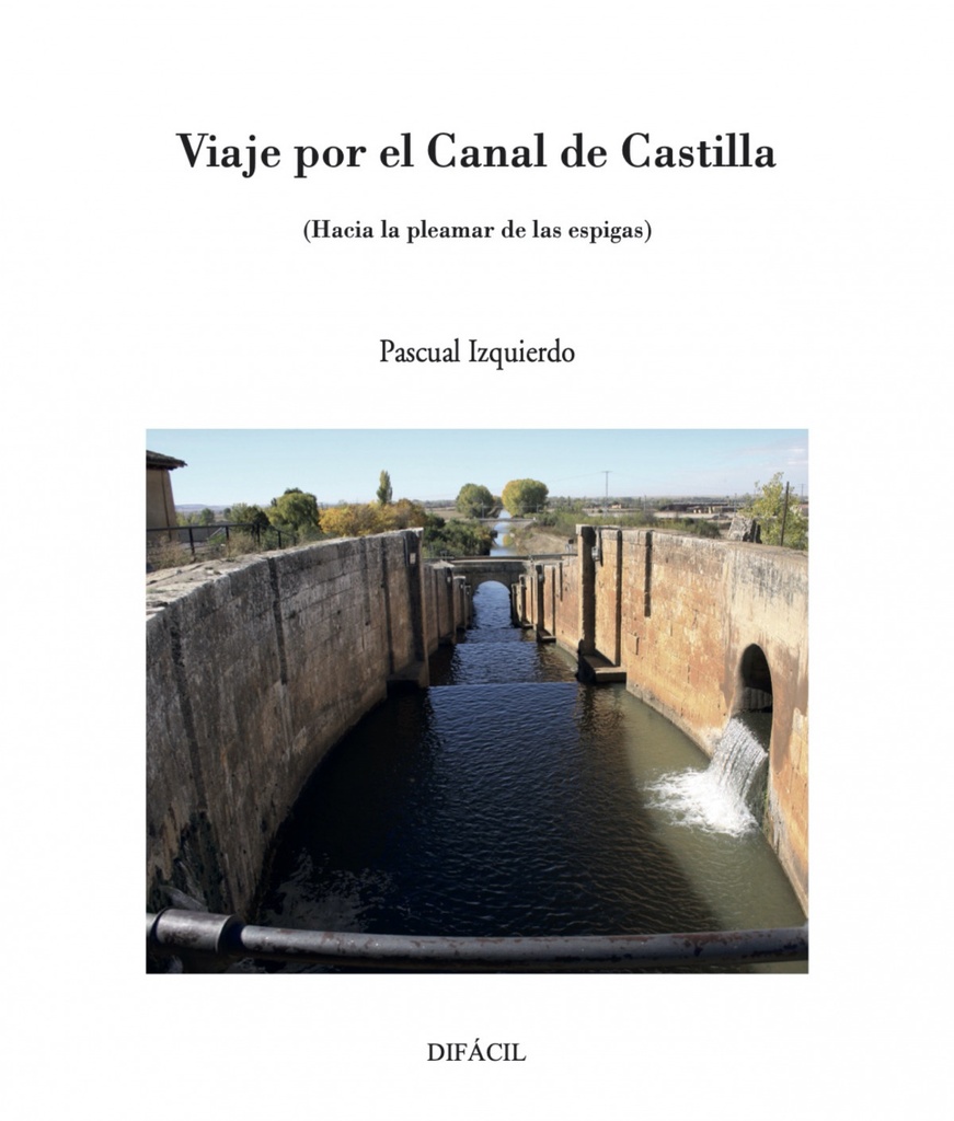 VIAJE POR EL CANAL DE CASTIILA