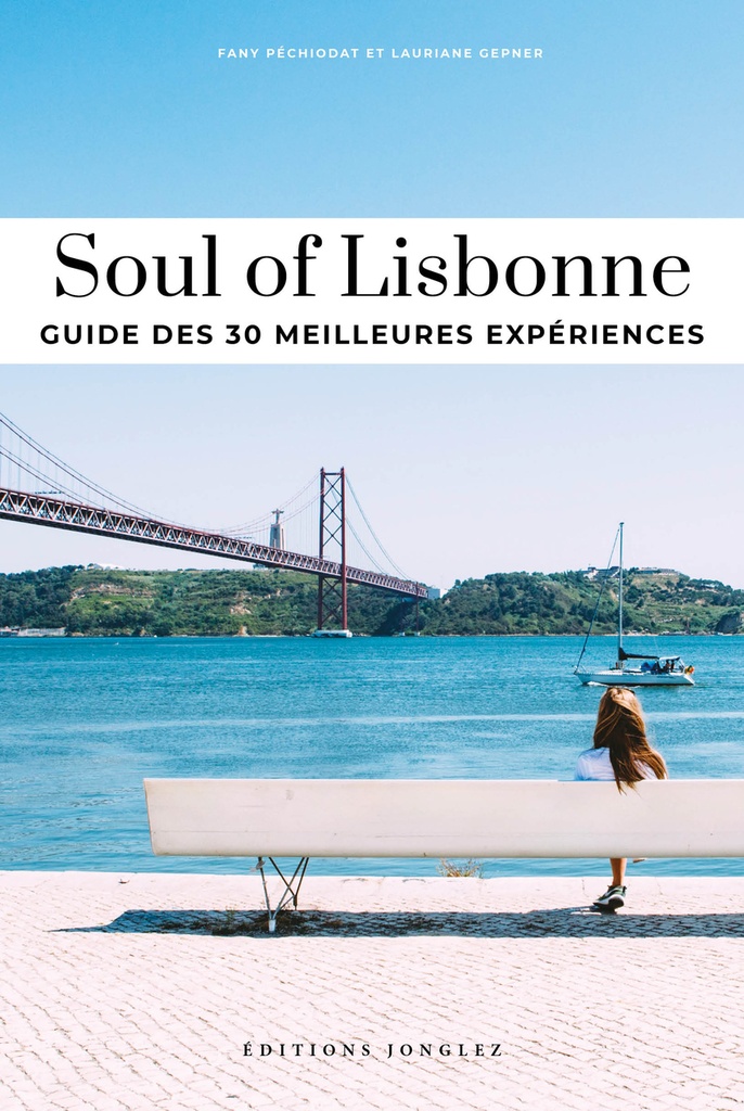 Soul of Lisbonne: Guide des 30 meilleures expériences