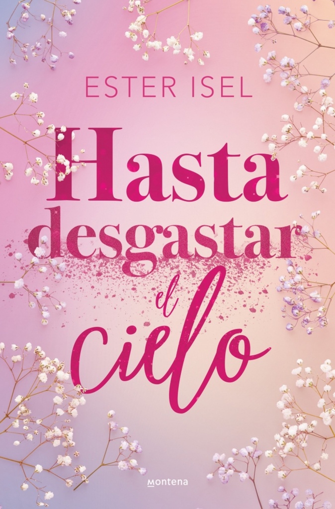 Hasta desgastar el cielo