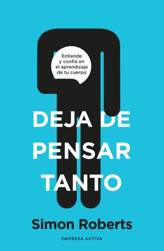 Deja de pensar tanto