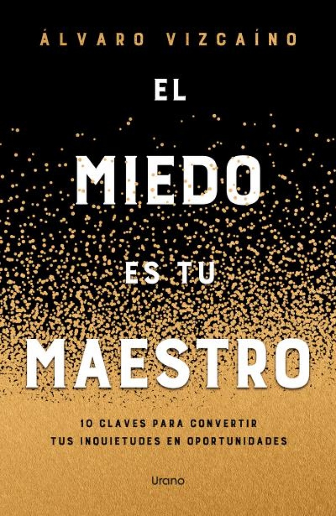 El miedo es tu maestro