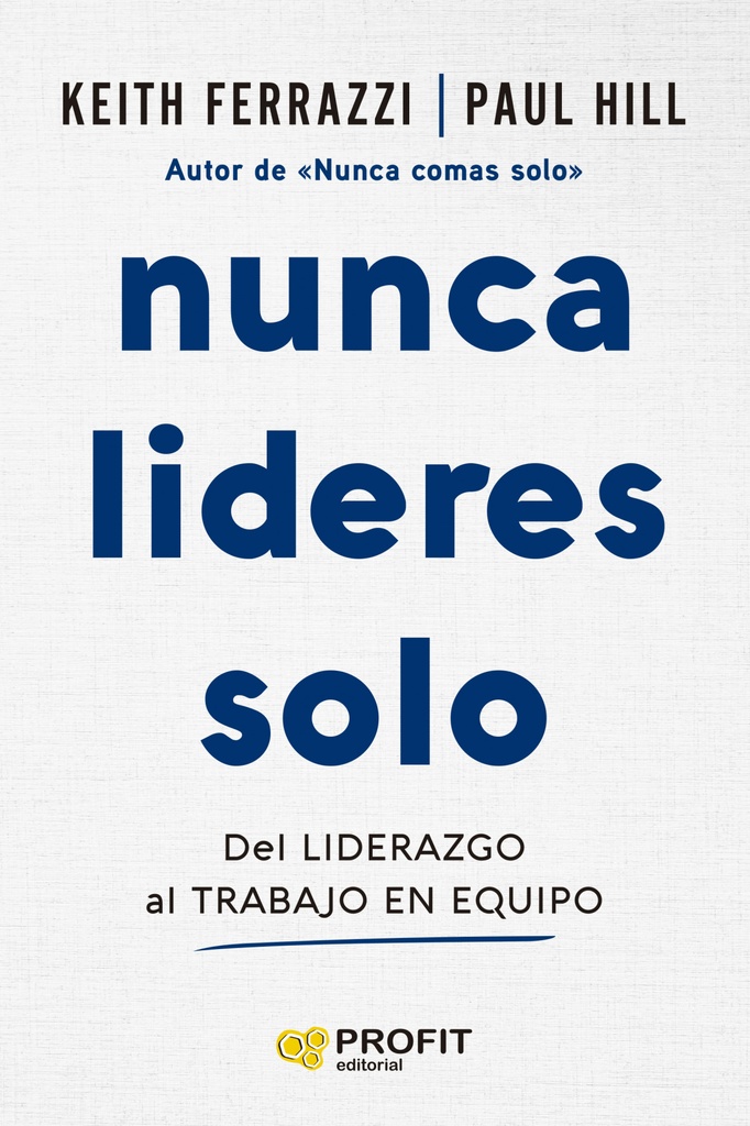 Nunca lideres solo