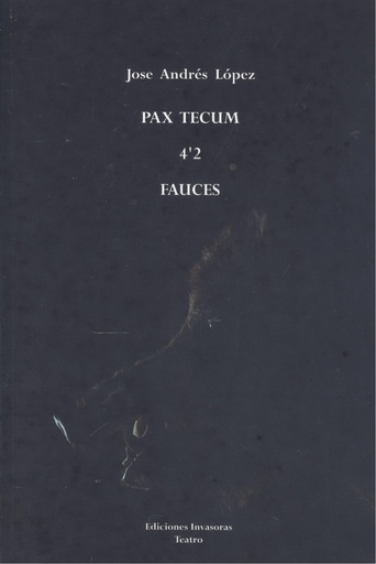 PAX TECUM / 4`2 / FAUCES