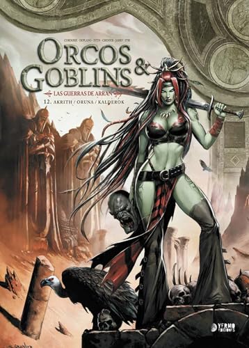 ORCOS Y GOBLINS 12: AKRITH;ORUNA;KALDEROK