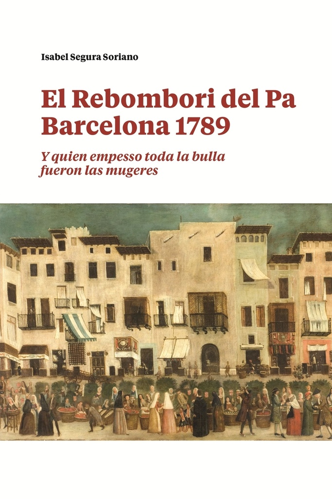 El Rebombori del pa, Barcelona 1789