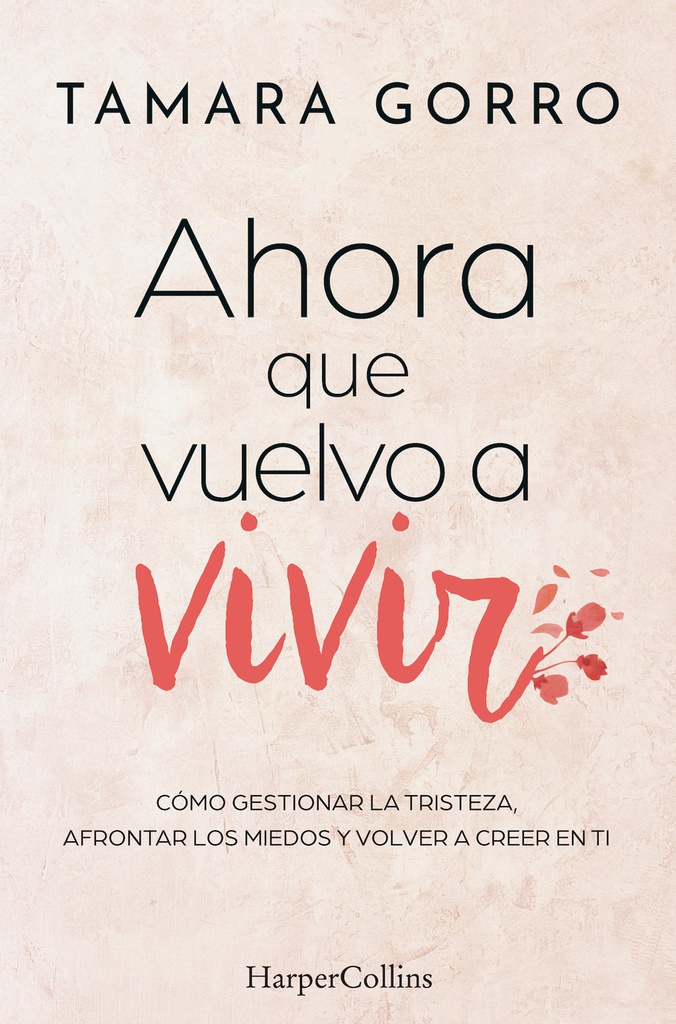Ahora que vuelvo a vivir