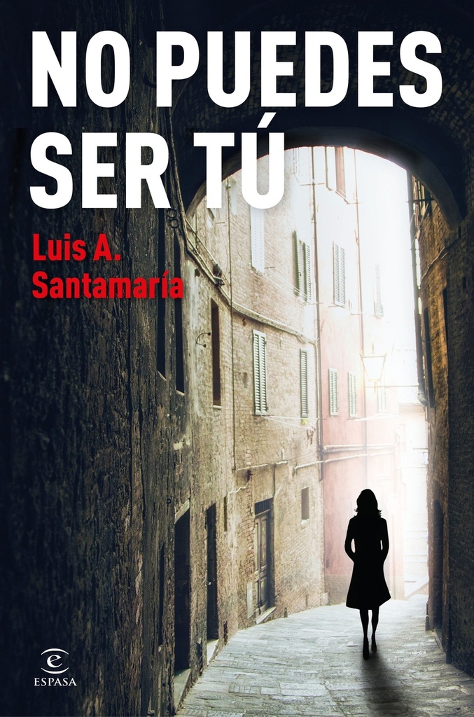 No puedes ser tú
