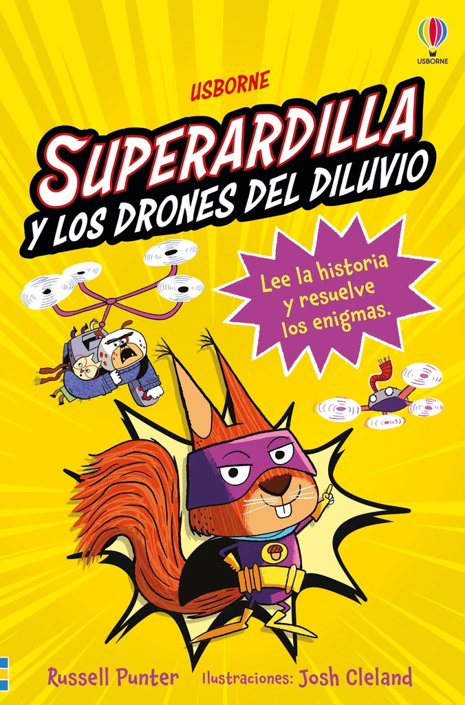 SUPERARDILLA Y LOS DRONES DEL DILUVIO - LIBRO 1