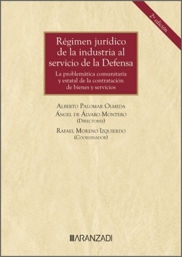 Régimen jurídico de la industria al servicio de la Defensa