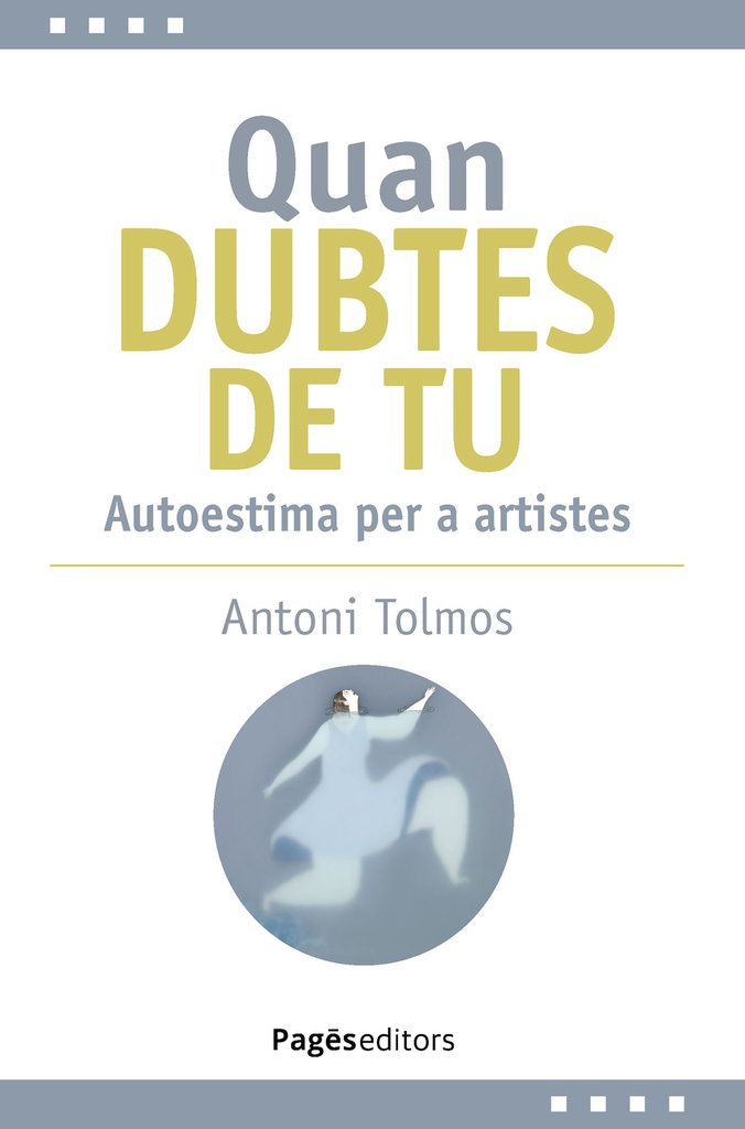 Quan dubtes de tu