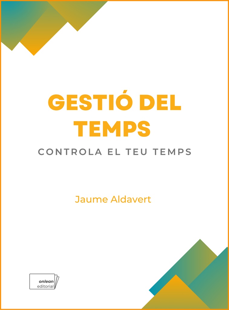 Gestio del temps:controla el teu temps